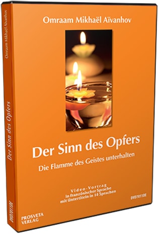 Der Sinn des Opfers - Die Flamme des Geistes unterhalten